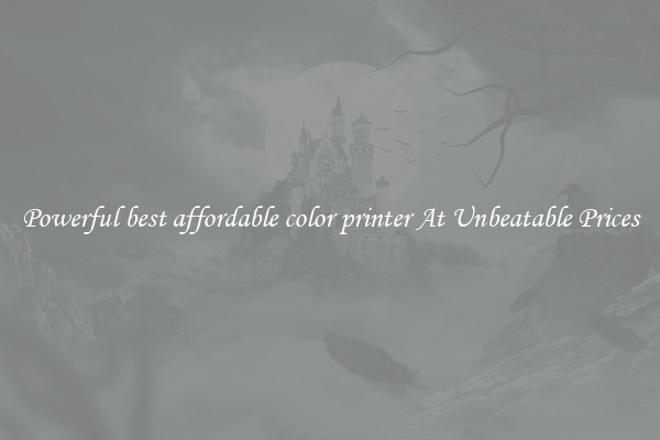Powerful best affordable color printer At Unbeatable Prices
