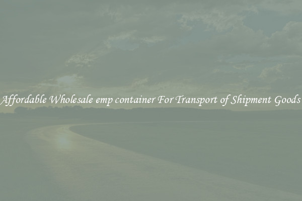Affordable Wholesale emp container For Transport of Shipment Goods 