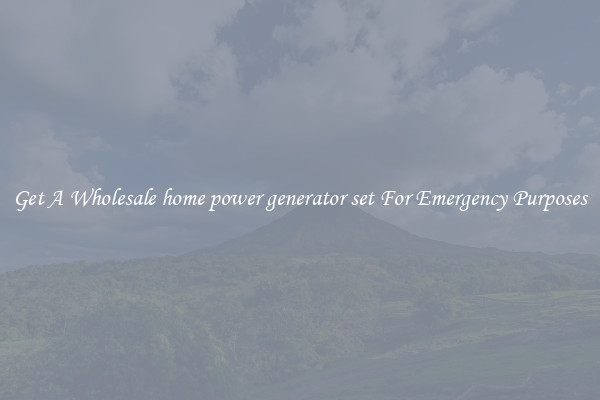 Get A Wholesale home power generator set For Emergency Purposes