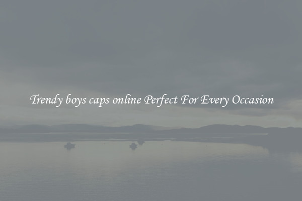 Trendy boys caps online Perfect For Every Occasion