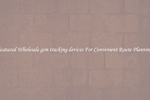 Featured Wholesale gsm tracking devices For Convenient Route Planning 