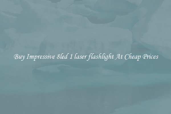 Buy Impressive 8led 1 laser flashlight At Cheap Prices