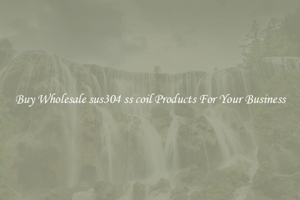 Buy Wholesale sus304 ss coil Products For Your Business