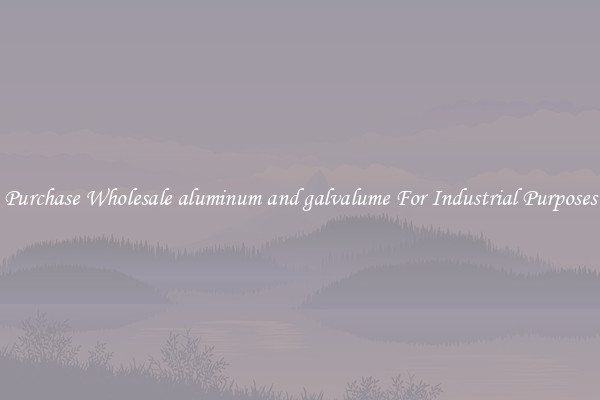 Purchase Wholesale aluminum and galvalume For Industrial Purposes