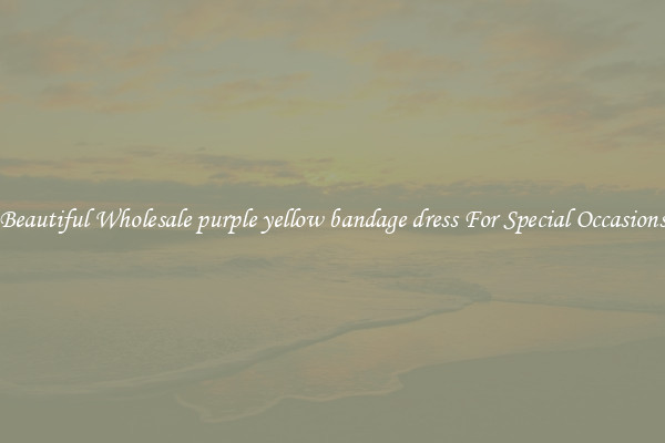 Beautiful Wholesale purple yellow bandage dress For Special Occasions