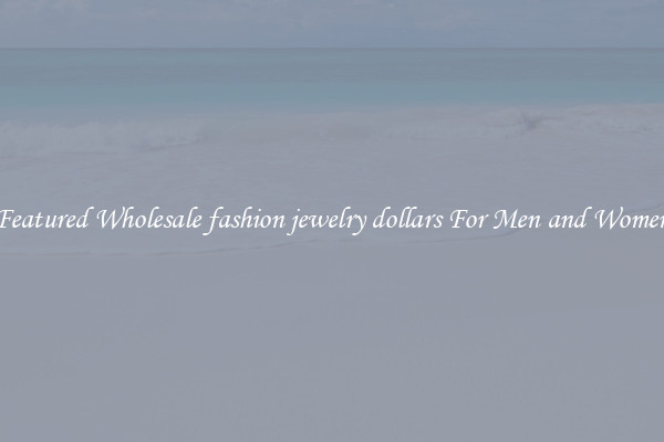 Featured Wholesale fashion jewelry dollars For Men and Women