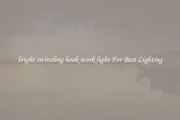 bright swiveling hook work light For Best Lighting