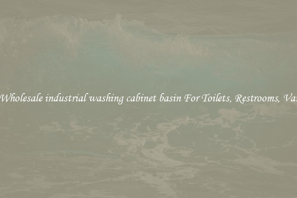 Buy Wholesale industrial washing cabinet basin For Toilets, Restrooms, Vanities