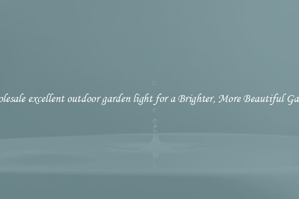 Wholesale excellent outdoor garden light for a Brighter, More Beautiful Garden