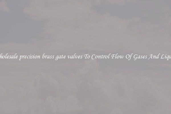 Wholesale precision brass gate valves To Control Flow Of Gases And Liquids