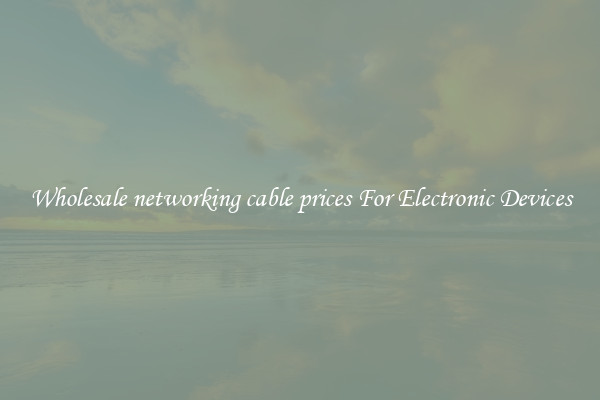 Wholesale networking cable prices For Electronic Devices