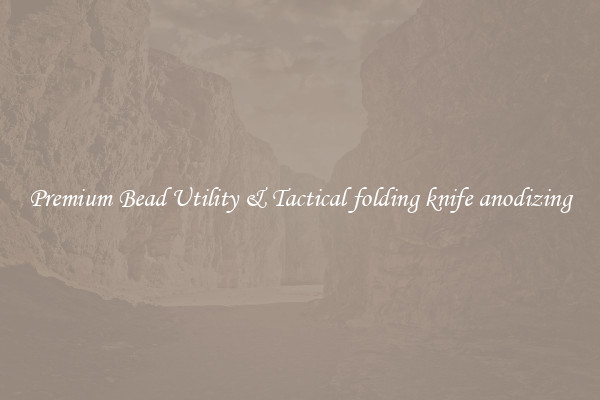Premium Bead Utility & Tactical folding knife anodizing