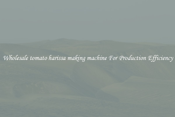 Wholesale tomato harissa making machine For Production Efficiency