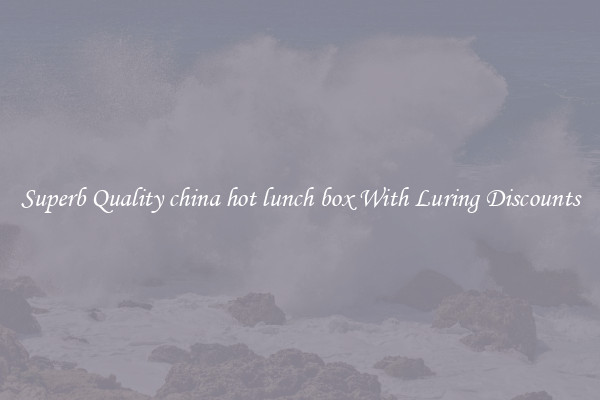 Superb Quality china hot lunch box With Luring Discounts